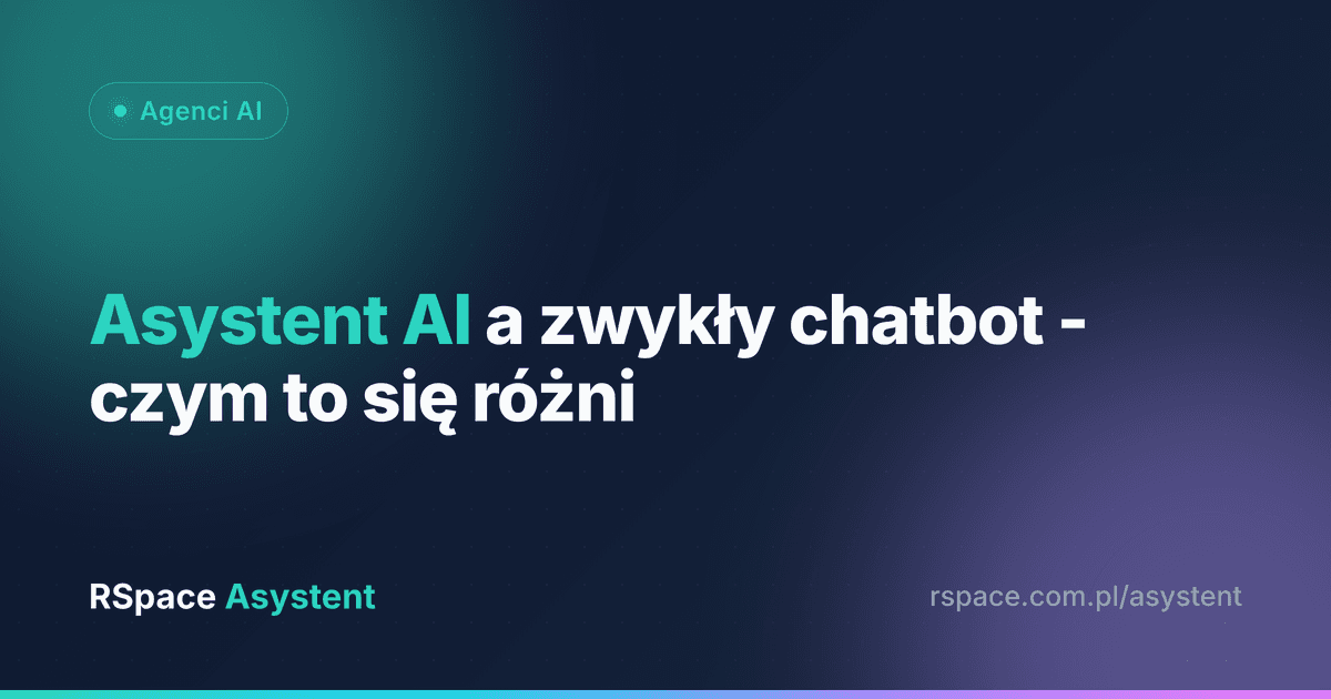 Asystent AI a zwykły chatbot - czym to się różni