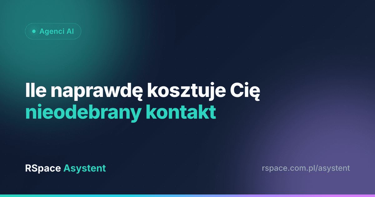 Ile naprawdę kosztuje Cię nieodebrany kontakt